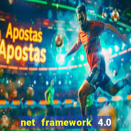 net framework 4.0 v 30319